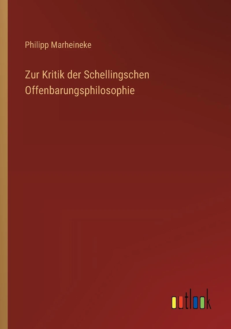 Zur Kritik der Schellingschen Offenbarungsphilosophie