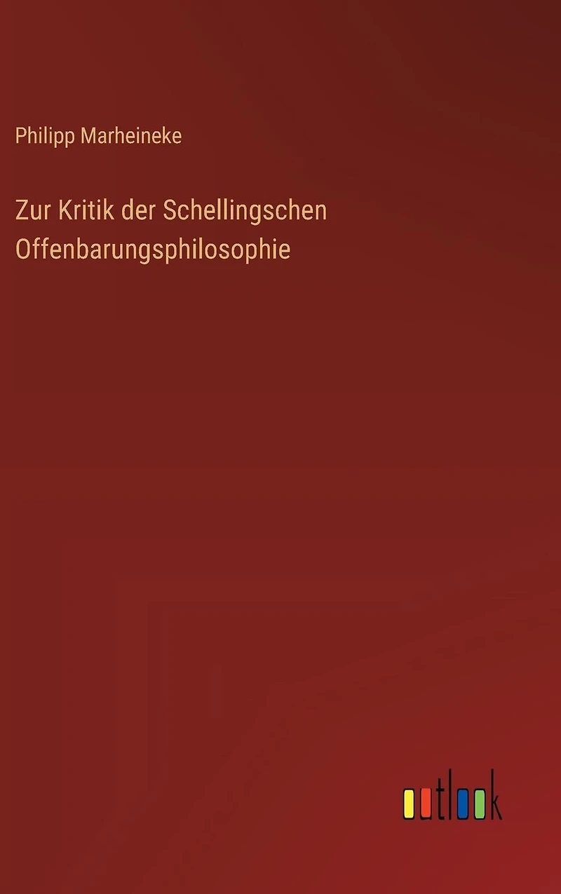 Zur Kritik der Schellingschen Offenbarungsphilosophie