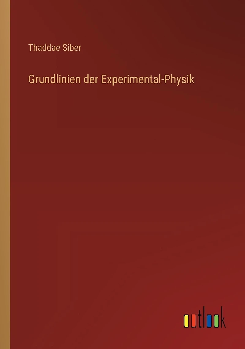 Grundlinien der Experimental-Physik