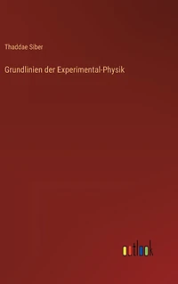 Grundlinien der Experimental-Physik