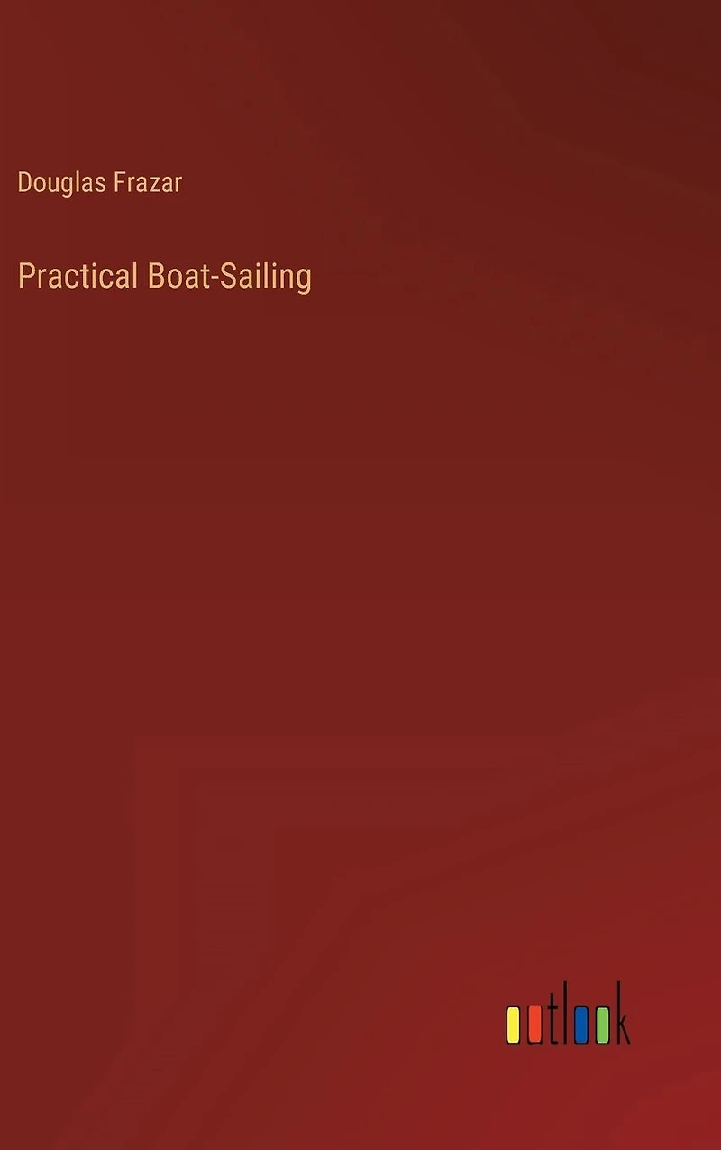 Practical Boat-Sailing