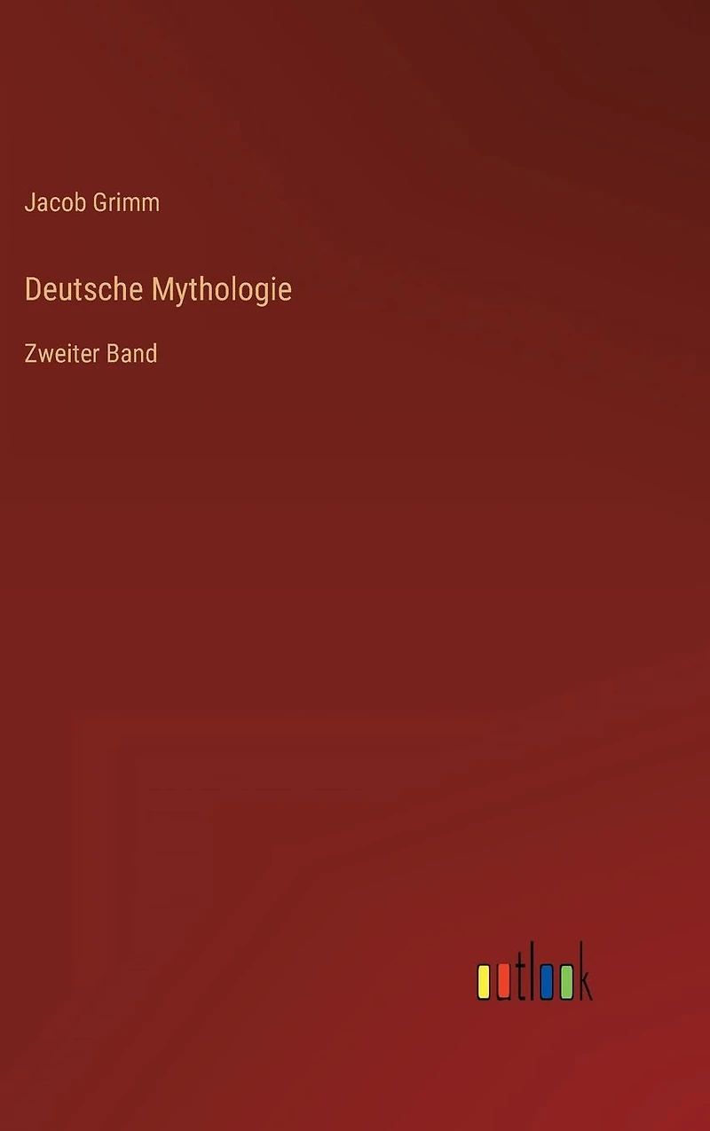 Deutsche Mythologie: Zweiter Band