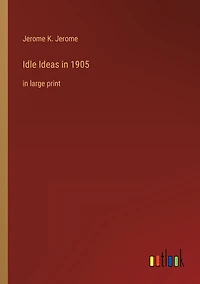 Idle Ideas 1905: large print