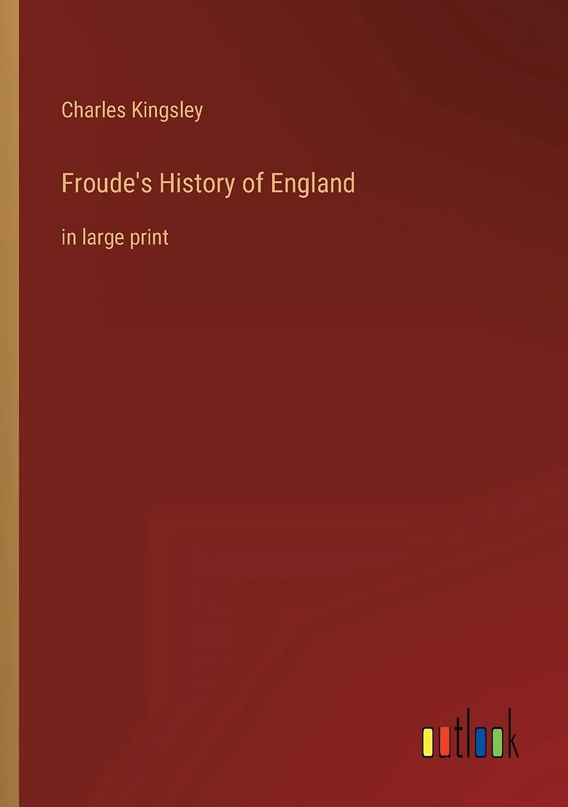 Froude's History of England: large print