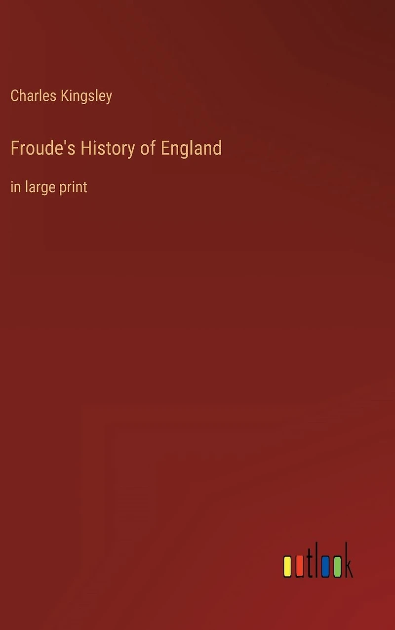 Froude's History of England: large print