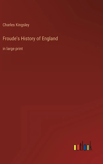 Froude's History of England: large print
