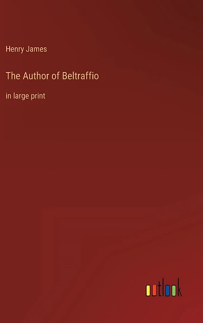 The Author of Beltraffio: large print