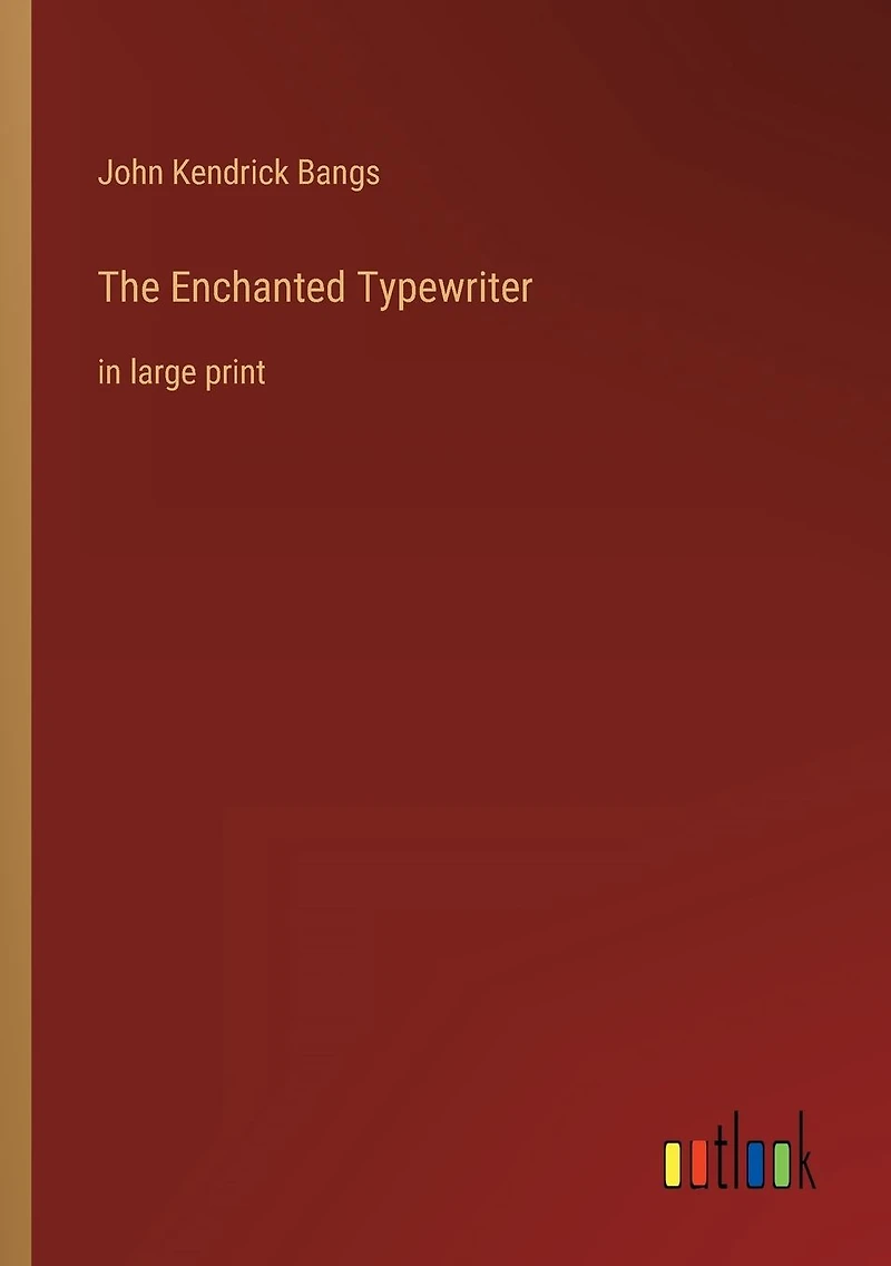 The Enchanted Typewriter: large print