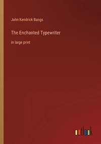 The Enchanted Typewriter: large print
