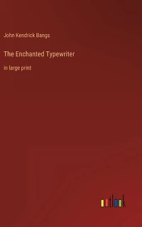 The Enchanted Typewriter: large print