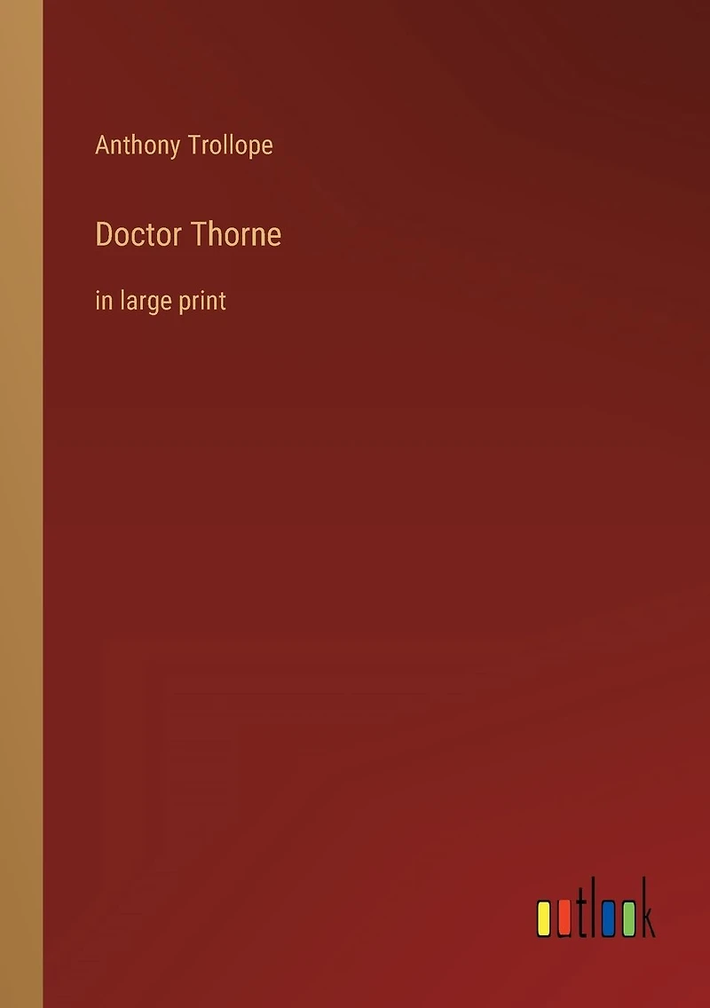 Doctor Thorne: large print