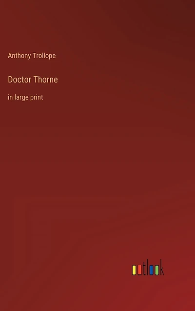 Doctor Thorne: large print