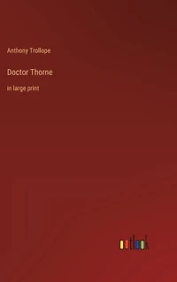 Doctor Thorne: large print
