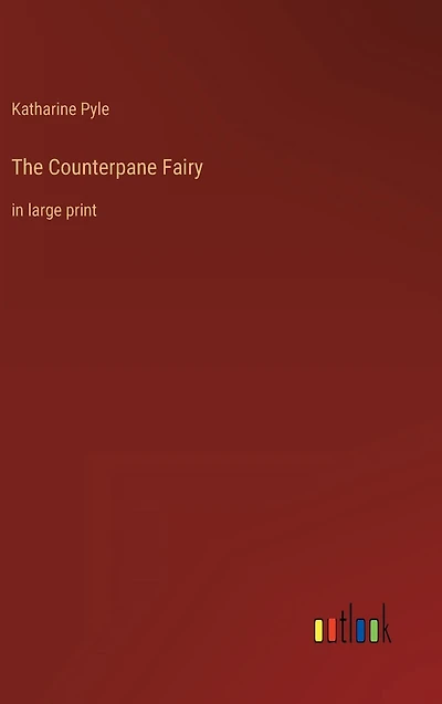 The Counterpane Fairy: large print