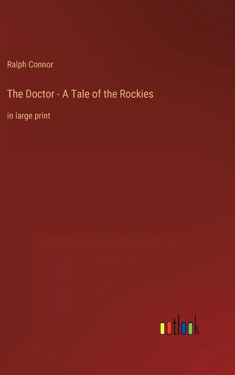 the Doctor - A Tale of Rockies: large print