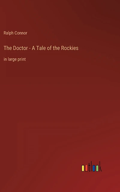 the Doctor - A Tale of Rockies: large print