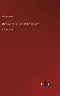 the Doctor - A Tale of Rockies: large print