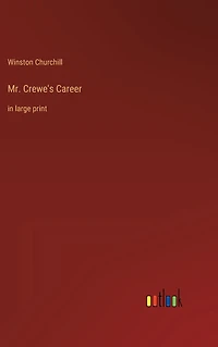 Mr. Crewe's Career: large print