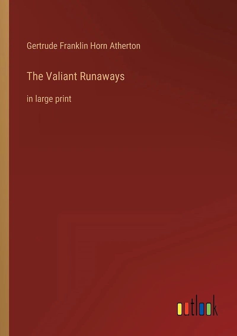 The Valiant Runaways: large print
