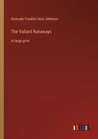 The Valiant Runaways: large print