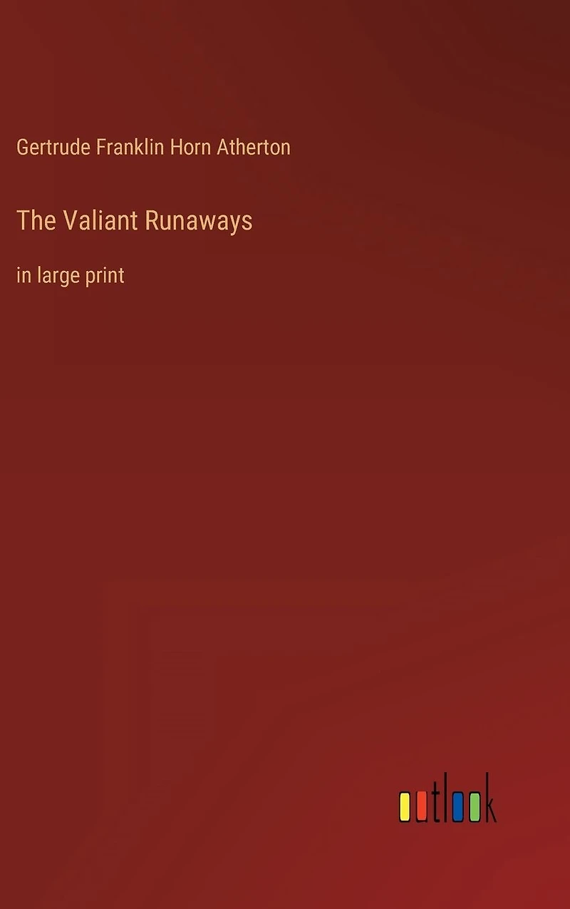 The Valiant Runaways: large print