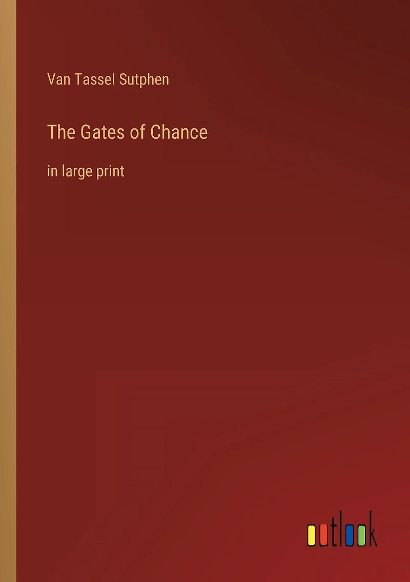 The Gates of Chance: large print