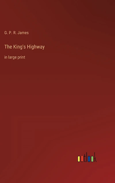 The King's Highway: large print