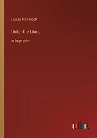 Under the Lilacs: large print