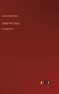 Under the Lilacs: large print