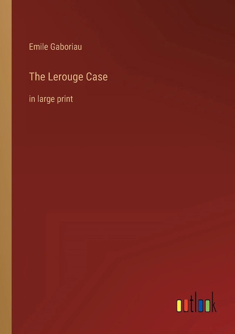 The Lerouge Case: large print