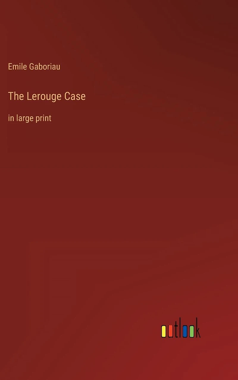 The Lerouge Case: large print