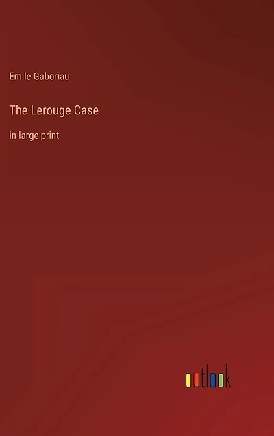 The Lerouge Case: large print