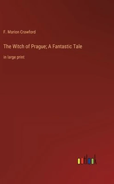 The Witch of Prague; A Fantastic Tale: large print