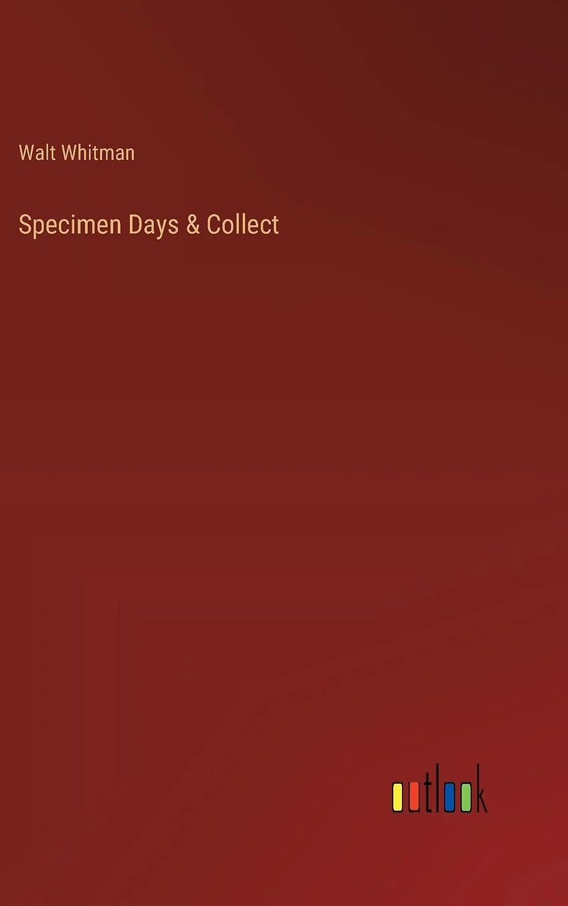 Specimen Days and Collect