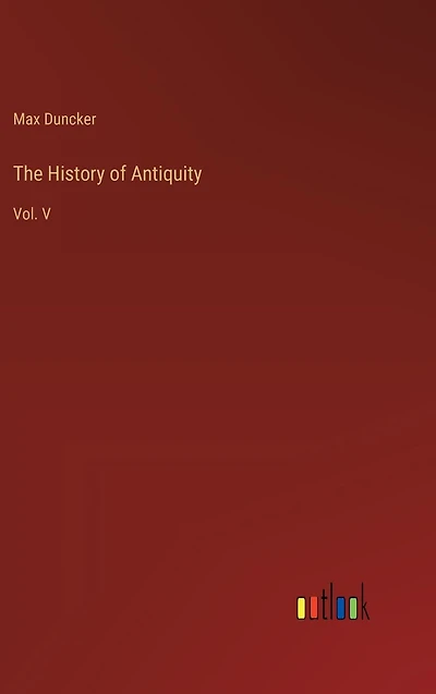The history of antiquity Vol V