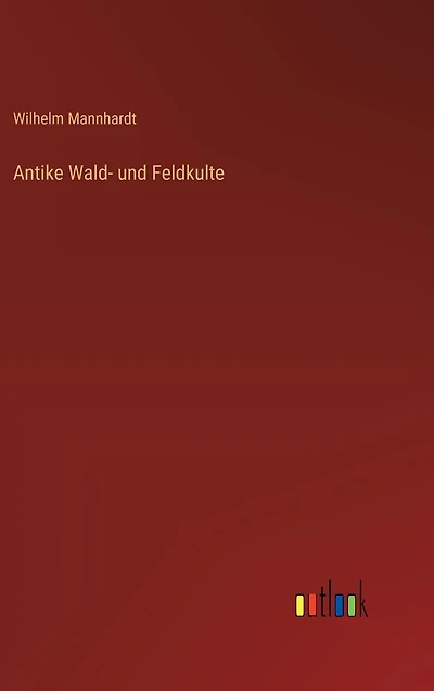 Antike Wald- und Feldkulte