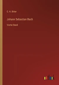 Johann Sebastian Bach: Vierter Band