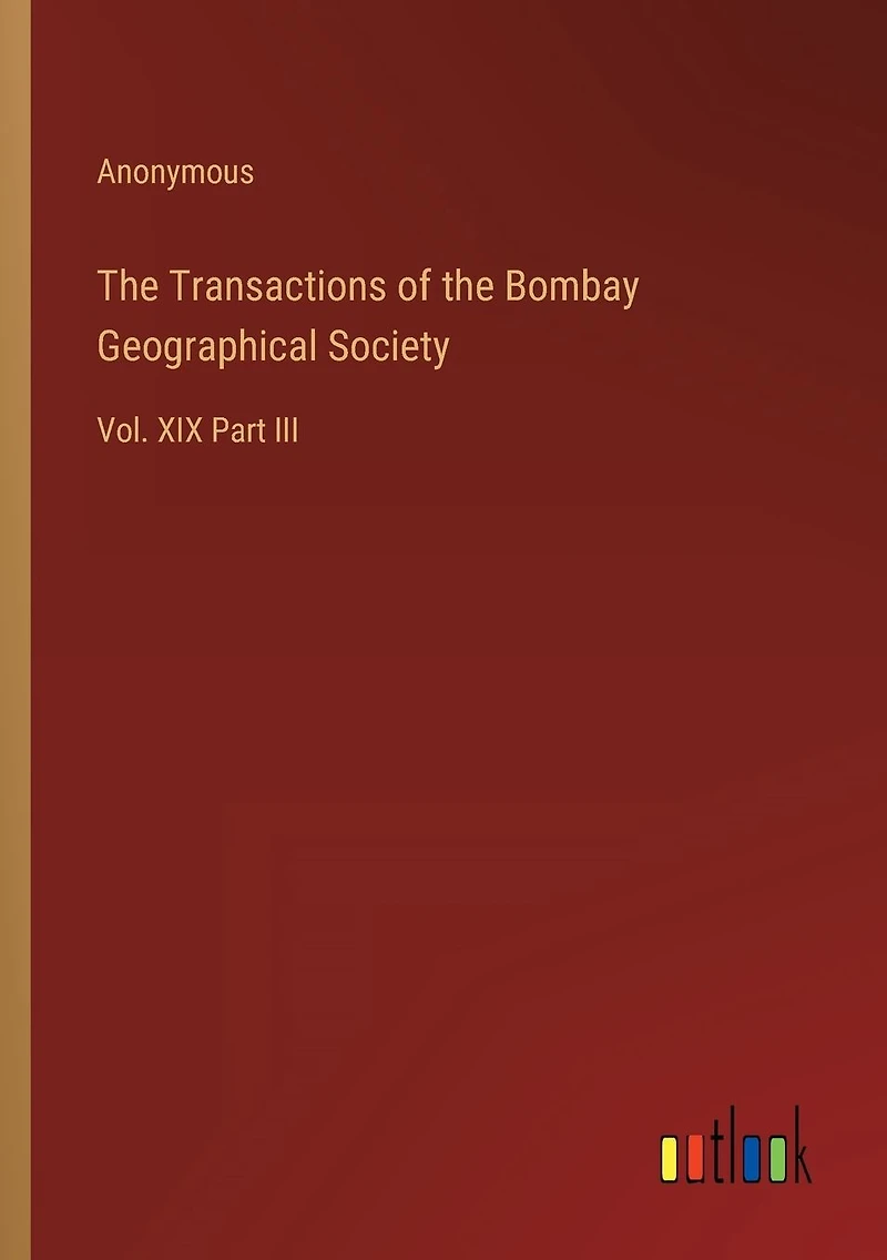 the Transactions of Bombay Geographical Society: Vol. XIX Part III
