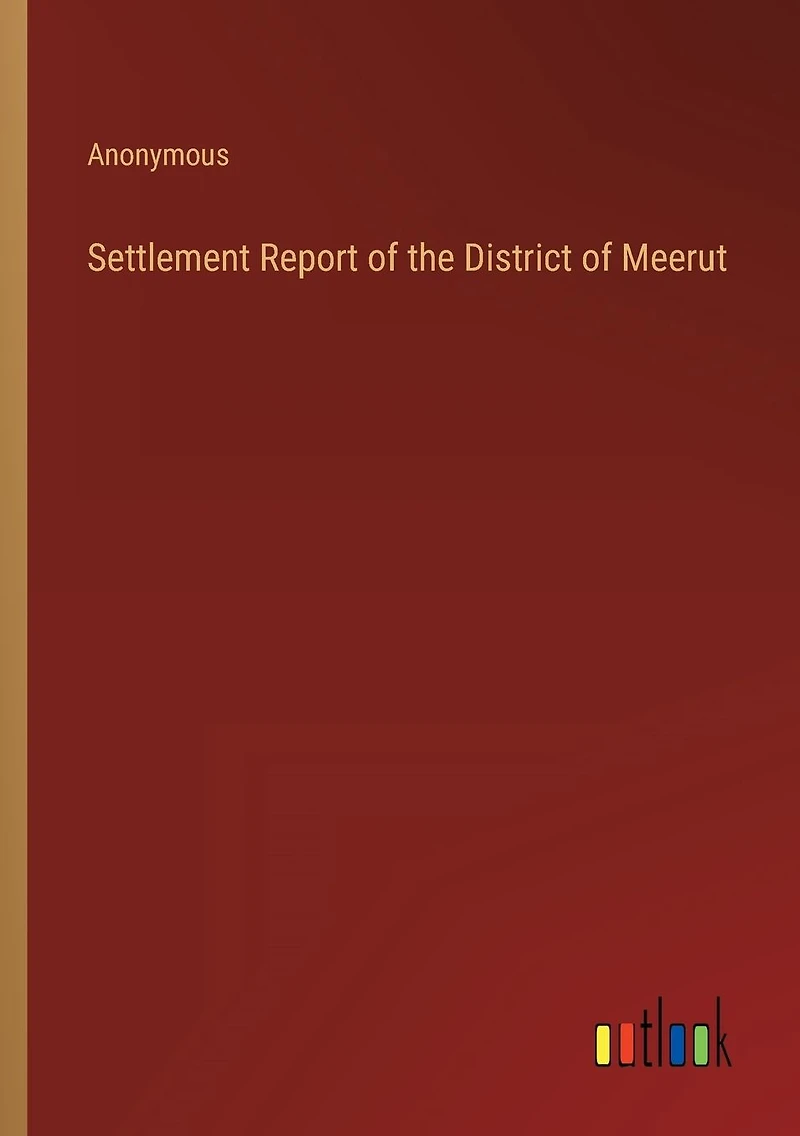 Settlement Report of the District Meerut