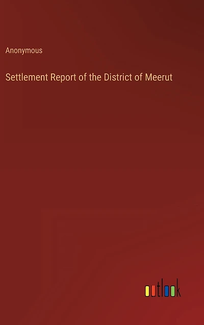 Settlement Report of the District Meerut