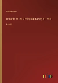 Records of the Geological Survey India: Part III