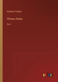 Phineas Redux: Vol. I