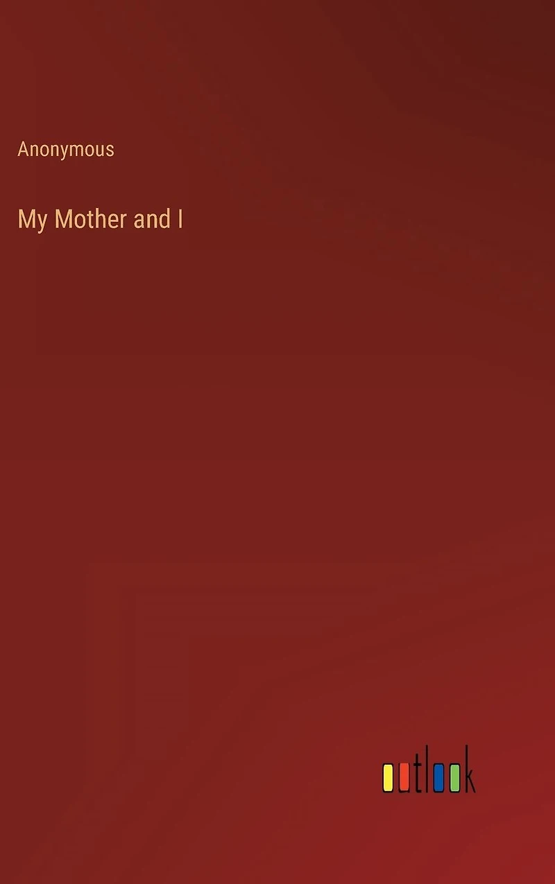 My Mother and I