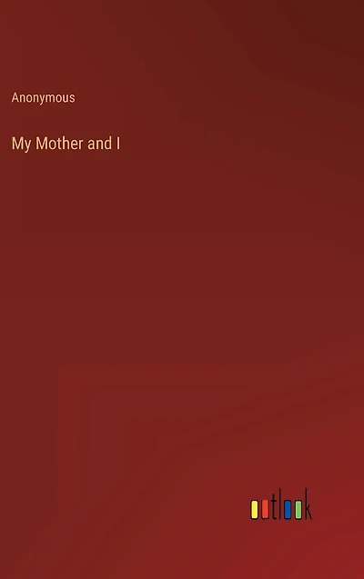 My Mother and I