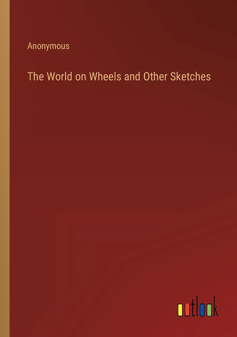 The World on Wheels and Other Sketches