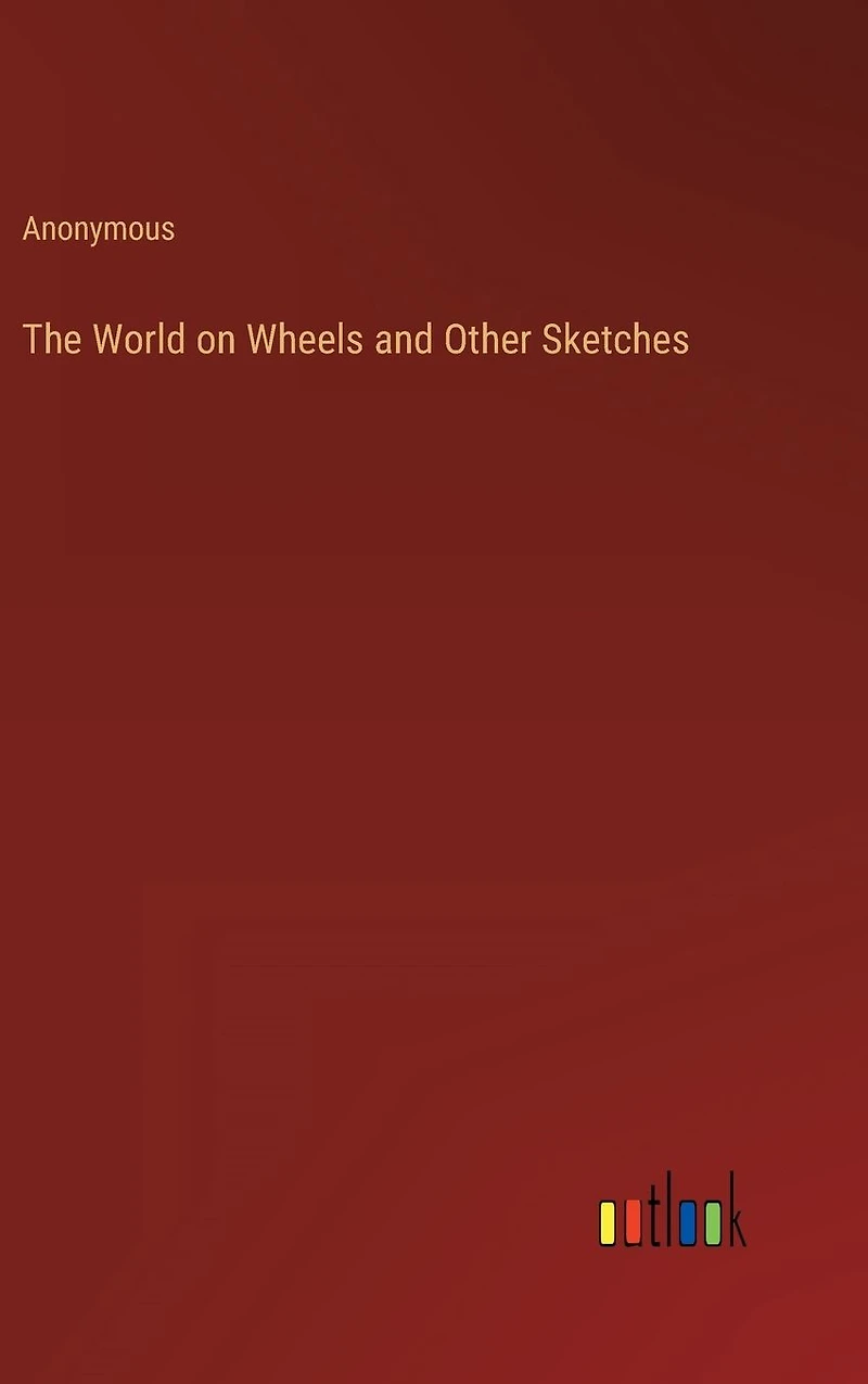 The World on Wheels and Other Sketches