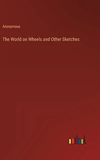 The World on Wheels and Other Sketches