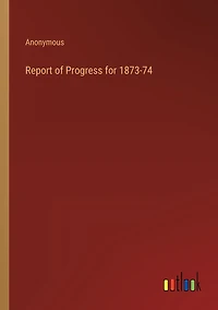 Report of Progress for 1873-74