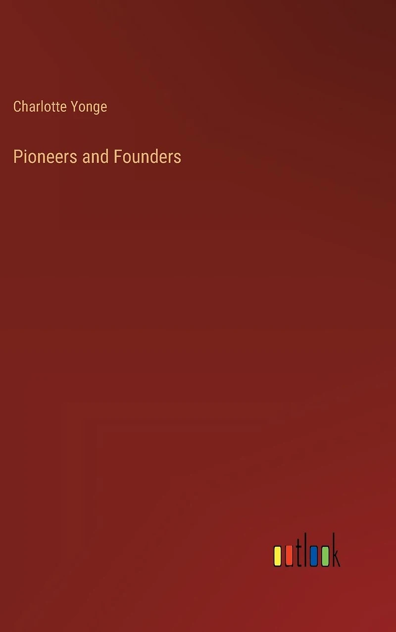 Pioneers and Founders