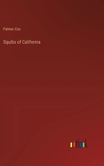 Squibs of California